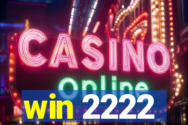 win 2222